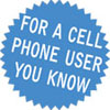 For a cell phone user you know!